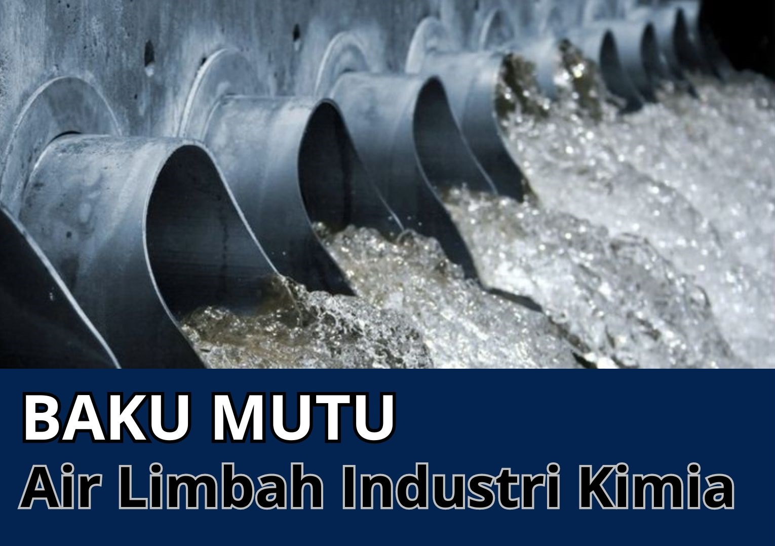 Baku Mutu Air Limbah Industri Kimia dan Cara Ujinya